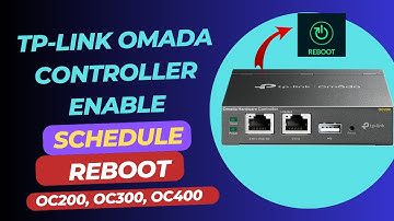 Enable Schedule Reboot in TP-Link Omada Controller - OC200, OC300, OC400