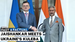 Fast and Factual LIVE: Indian FM S. Jaishankar Meets Ukrainian Counterpart Dmytro Kuleba