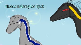 Blue x Indoraptor Ep.2