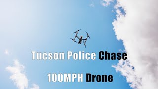 100 MPH Drone Chased by Tucson Police Department