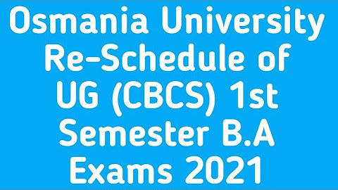 Osmania University Re-Schedule of UG (CBCS) Semester - I Exams 2021||OU 1st semester rescheduled