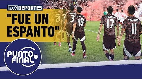 🫣🧐 Fue un "ESPANTO" el partido de la SELECCIÓN MEXICANA ante RIVER PLATE | Punto Final