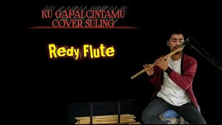 Download lagu Kugapai cintamu cover suling|Redy flute.