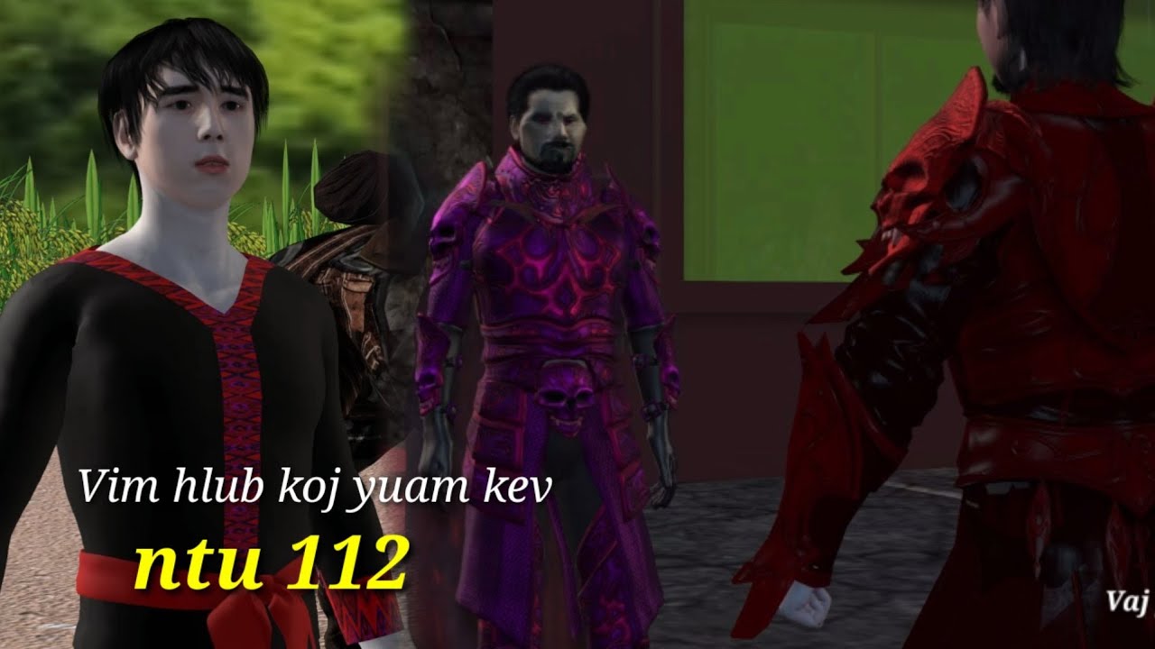 Vim hlub koj yuam kev ntu 112, hmong movie 3d