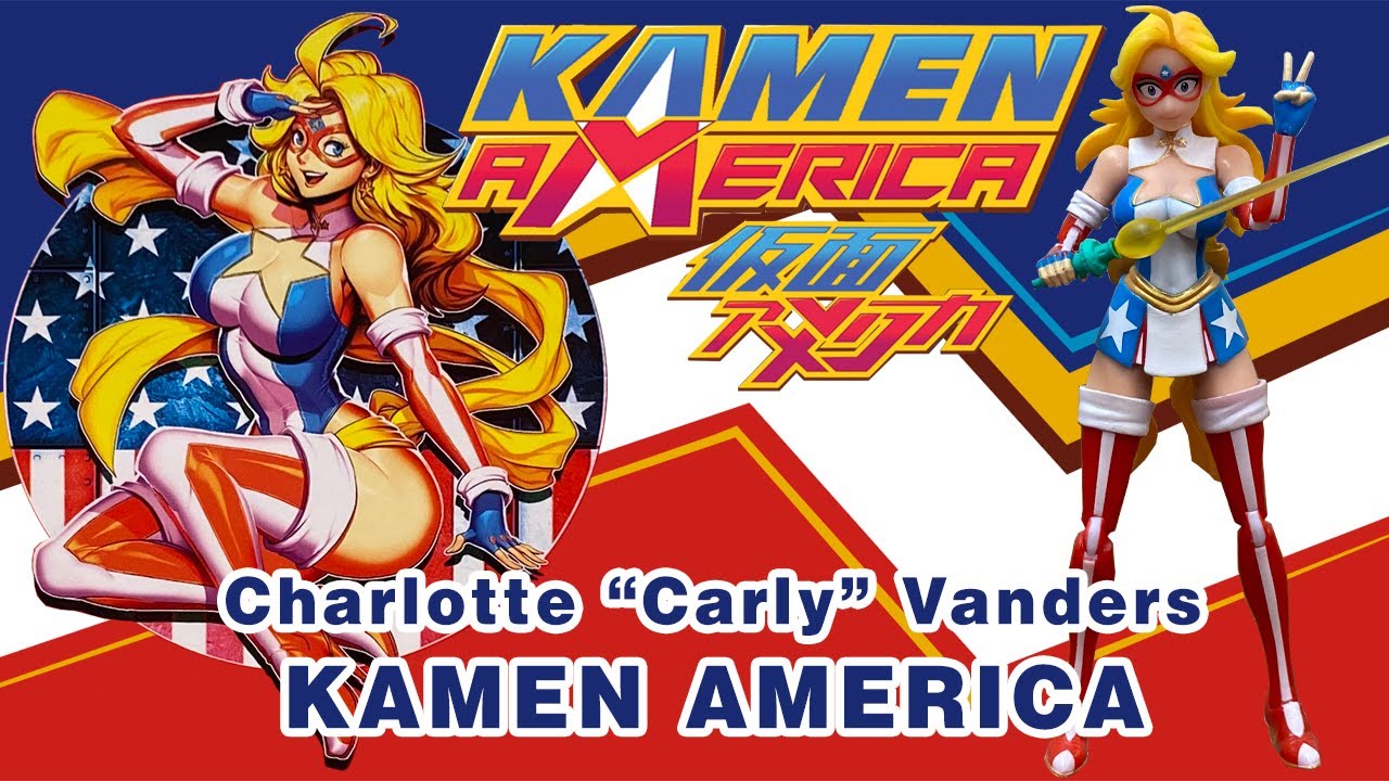 Charlotte "Carly" Vander aka Kamen America  - Kamen America - Unboxing & Review