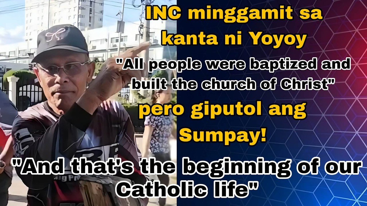 INC NASUPLA! Yoyoy’s Song Gigamit Para sa ipadungog “Church of Christ” Pero Sumpay… Catholic Life!