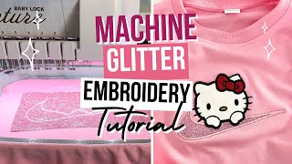 Machine Glitter Embroidery Tutorial| Step by Step Glitter HTV Embroidery~ Everything you need!