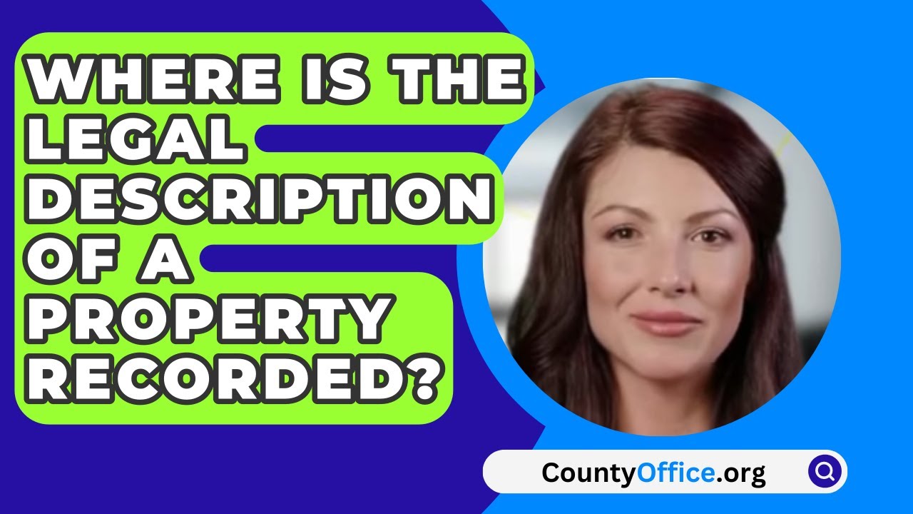Where Is The Legal Description Of A Property Recorded CountyOffice Where Is The Legal Description Of A Property Recorded CountyOffice