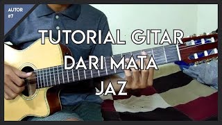 Complete Guitar Tutorial ( Jazz - Dari Mata )!