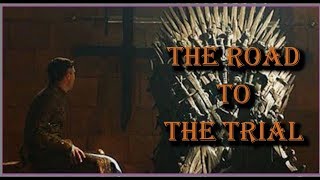 Petyr Baelish - Road to the Trial and Execution- Game of Thrones - End of Little Finger