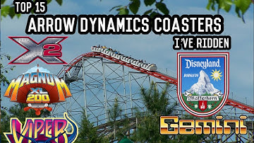 Top 15 BEST Arrow Dynamics Coasters I’ve Ridden (2021)