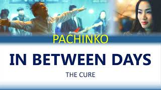 Vignette de la vidéo "Pachinko OST | In Between Days (The Cure) | Lee Minho & Kim Minha"