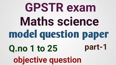 GPSTR exam l paper-2 l maths science l model question paper