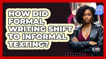 How Did Formal Writing Shift To Informal Texting? - SlangXplained