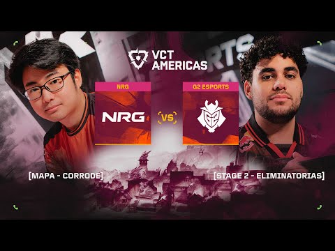 NRG vs G2 — VCT Americas Stage 2 — Eliminatorias Día 2 — Mapa 1