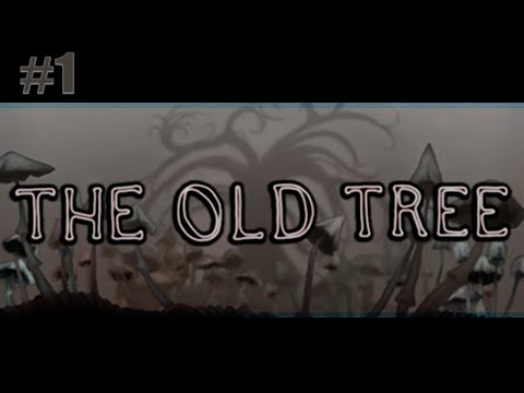 Прохождение The old Tree. [Без комментариев]