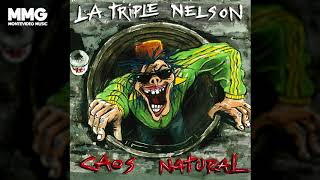 Video thumbnail of "La Triple Nelson - Lunáticos (Caos Natural)"