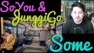 SoYou & JunggiGo "Some" Feat  Lil Boi of Geeks Reaction Ejax