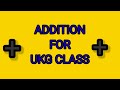 ADDITION for UKG class. teach addition to UKG kids..easy way of addition for kids. addition method