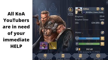 All KoA YouTubers are in need of your immediate help | King of Avalon