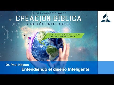 Entendiendo el diseño inteligente - 01 - Paul Nelson