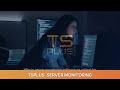 TSplus Server Monitoring | Maximize Performance + Uptime