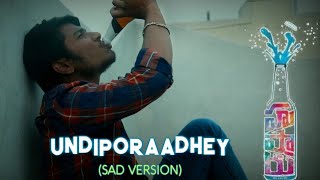 Undiporaadhey Sad Versionft.pavan Rodrickshushaaru Songs