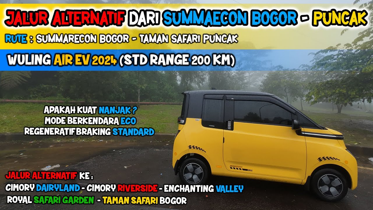 JALUR ALTERNATIF SUMMARECON BOGOR KE PUNCAK - WULING AIR EV STD
