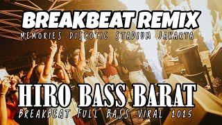 Download lagu DJ HIRO BREAKBEAT FULL BASS | BREAKBEAT REMIX VIRAL TIKTOK 2026