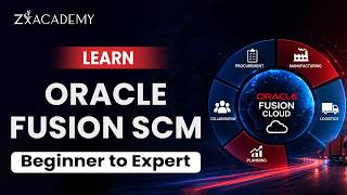 🚀 Oracle Fusion SCM Explained for Beginners | Complete Guide to Start Your ERP Career | Zx Academy