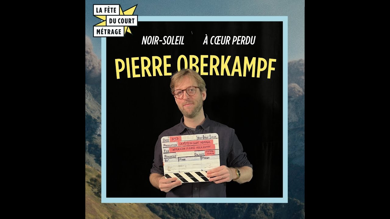 Pierre Oberkampf, Talent de La Fête du court métrage 2023