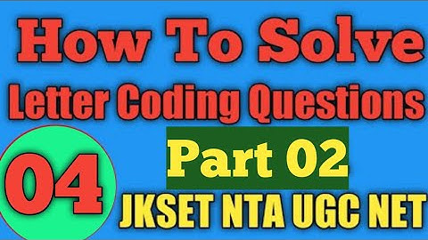 Letter Coding Decoding: Trick To Solve. Part 2. JKSET/LASET NTA UGC NET.