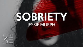 Jessie Murph - Sobriety (Lyrics)