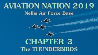 Aviation Nation 2019 Chapter 3: The THUNDERBIRDS