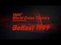 WXC Belfast 1999 - Highlights