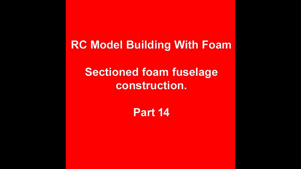 Sectioned Foam RC Aircraft Fuselage Building   Part 14