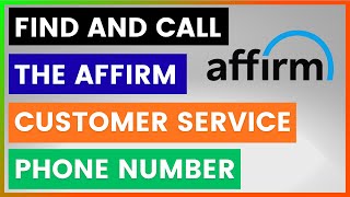 How To Find And Call The Affirm Customer Service Phone Number? [in 2026]