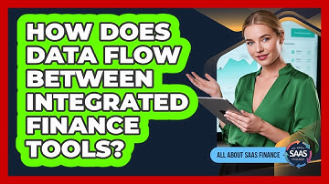 How Does Data Flow Between Integrated Finance Tools?