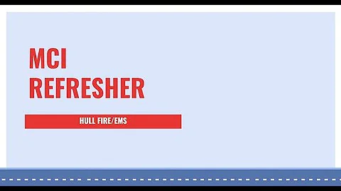 Mass Casualty Incidents (MCI) Refresher