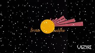BROWN BUDDHA | SOLTINII - prod by Kushal records[music]