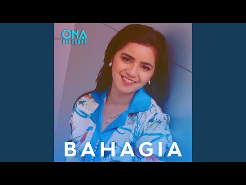 Bahagia - Ona Hetharua