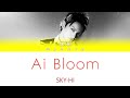 SKY-HI - Ai Bloom (愛ブルーム) (Kan / Rom / Eng lyrics)