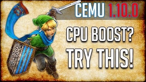 Cemu 1.10.0 | TRY THIS NOW! | New Timers vs CPU?