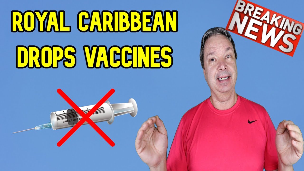 ROYAL DROPS VACCINES FOR SOME CRUISES, MORE CANCELED STOPS IN ALASKA, AND MORE CRUISE NEWS