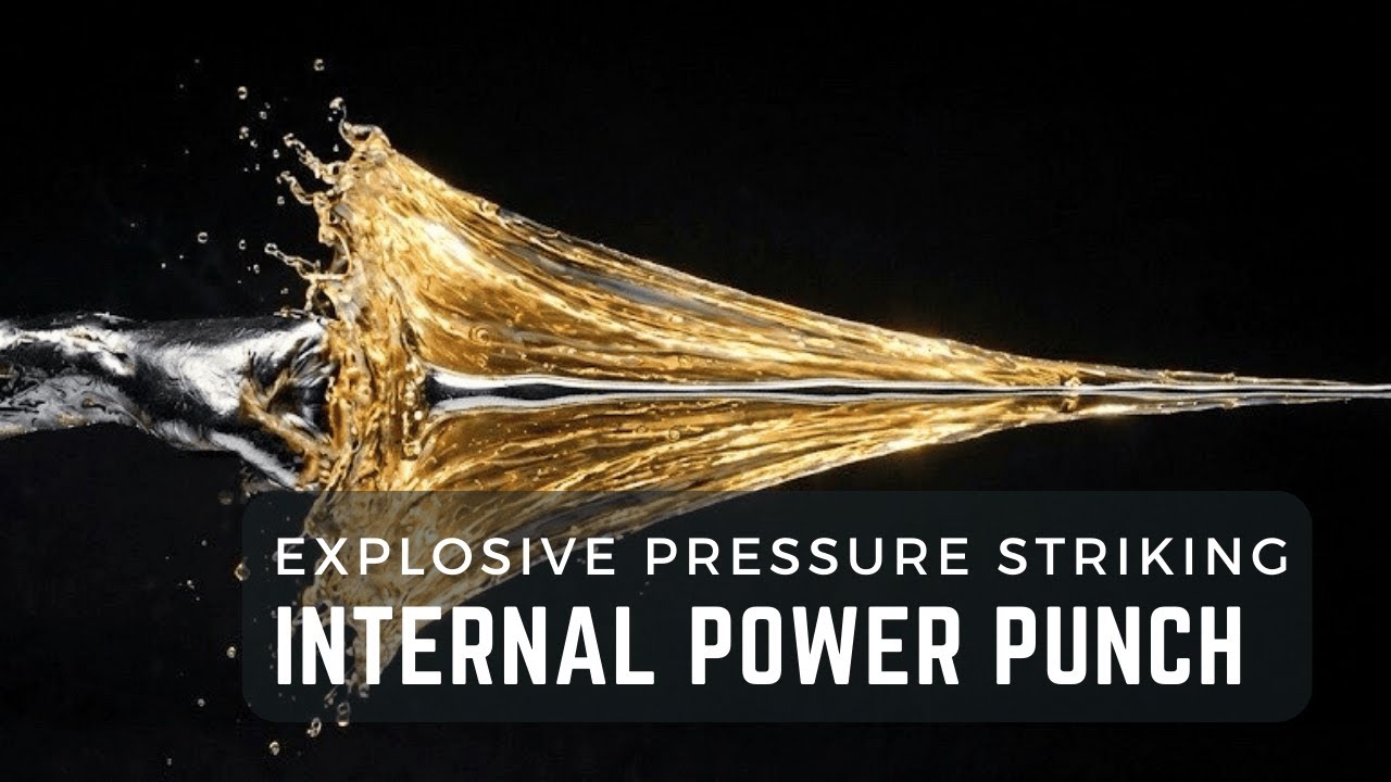 Exploding Punch Internal Power Punch: Tai Chi's Explosive Pressure Striking - Online ...