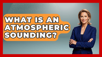What Is An Atmospheric Sounding? - Weather Watchdog