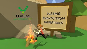 Wwise 301 L4-02 | Posting Events from Animations