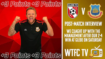 Glebe 2-4 WTFC: Post Match Interview