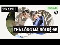 1977 vlog th lng m ni k i   have a sip ep32