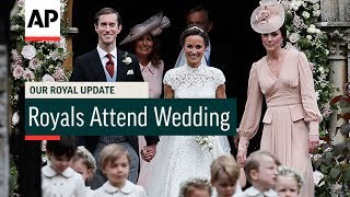 Royals Attend Pippa Middleton's Wedding - 2017 | Our Royal Update # 31 Royals Attend Pippa Middleton's Wedding - 2017 | Our Royal Update # 31